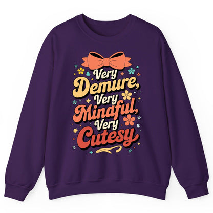 Very Demure, Very Mindful, Very Cutesy positive affirmations Sweatshirt Purple product mockup