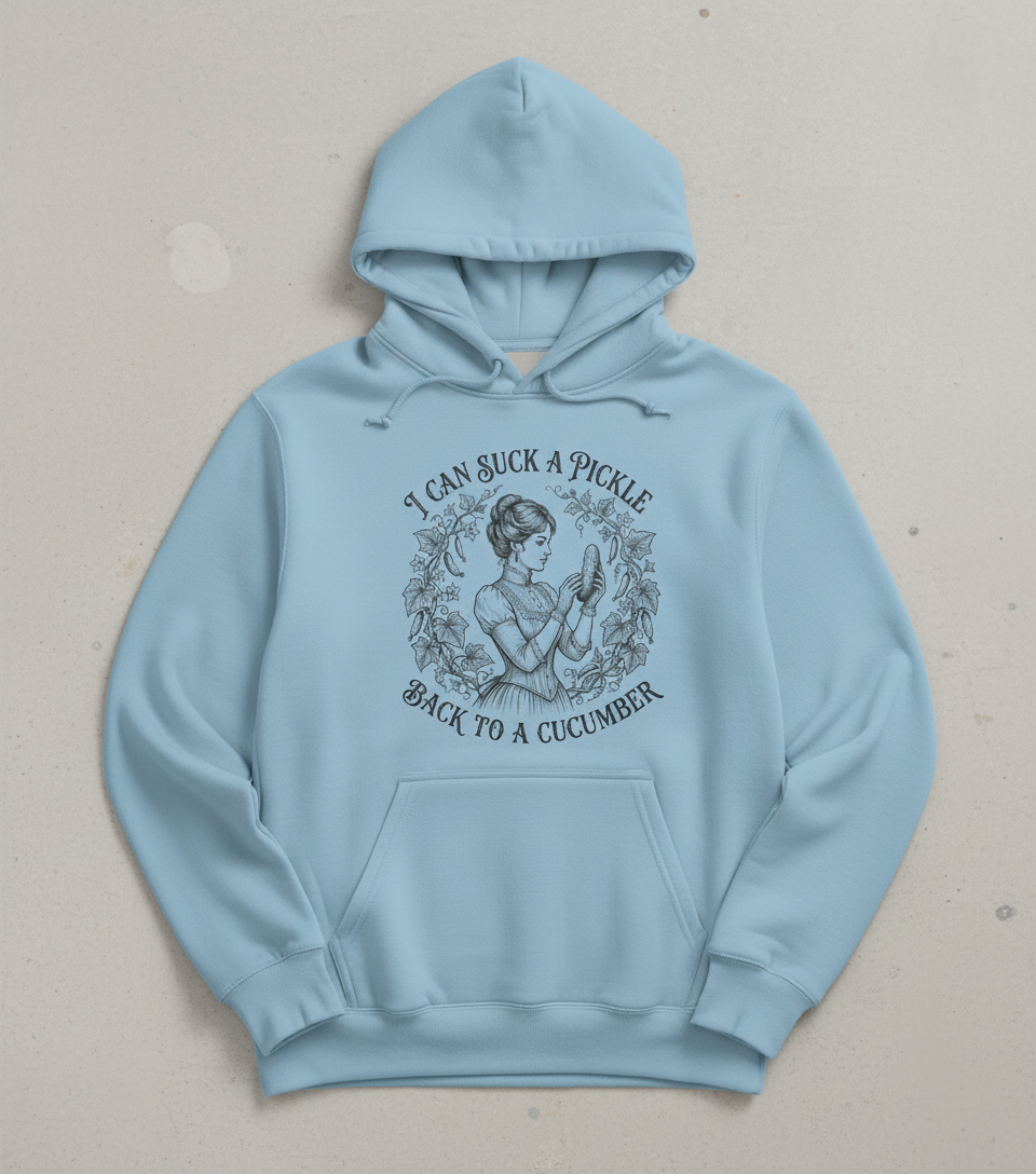 Vintage Victorian "I Can Suck a Pickle Back to a Cucumber" Design Hoodie - Light Blue
