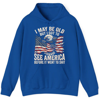 I MAY BE OLD BUT I GOT TO SEE America BEFORE IT WENT TO SHIT Hoodie - product mockup - Royal