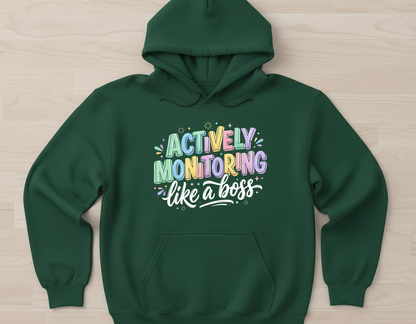 Actively Monitoring Like A Boss Funny Quote Hoodie - Forest Green