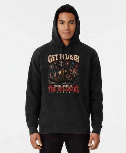 GET IN LOSER WE'RE Crossing THE Delaware Hoodie - product mockup - Black