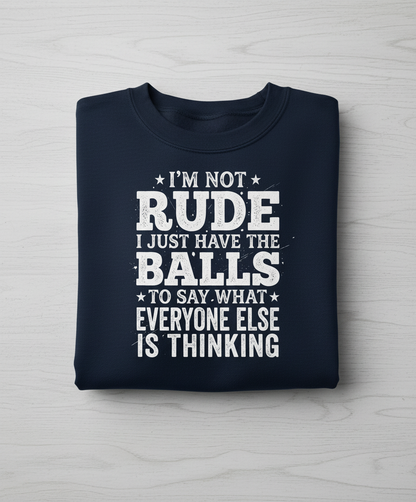 I'm Not Rude Funny Sarcastic Quote Sweatshirt - Navy