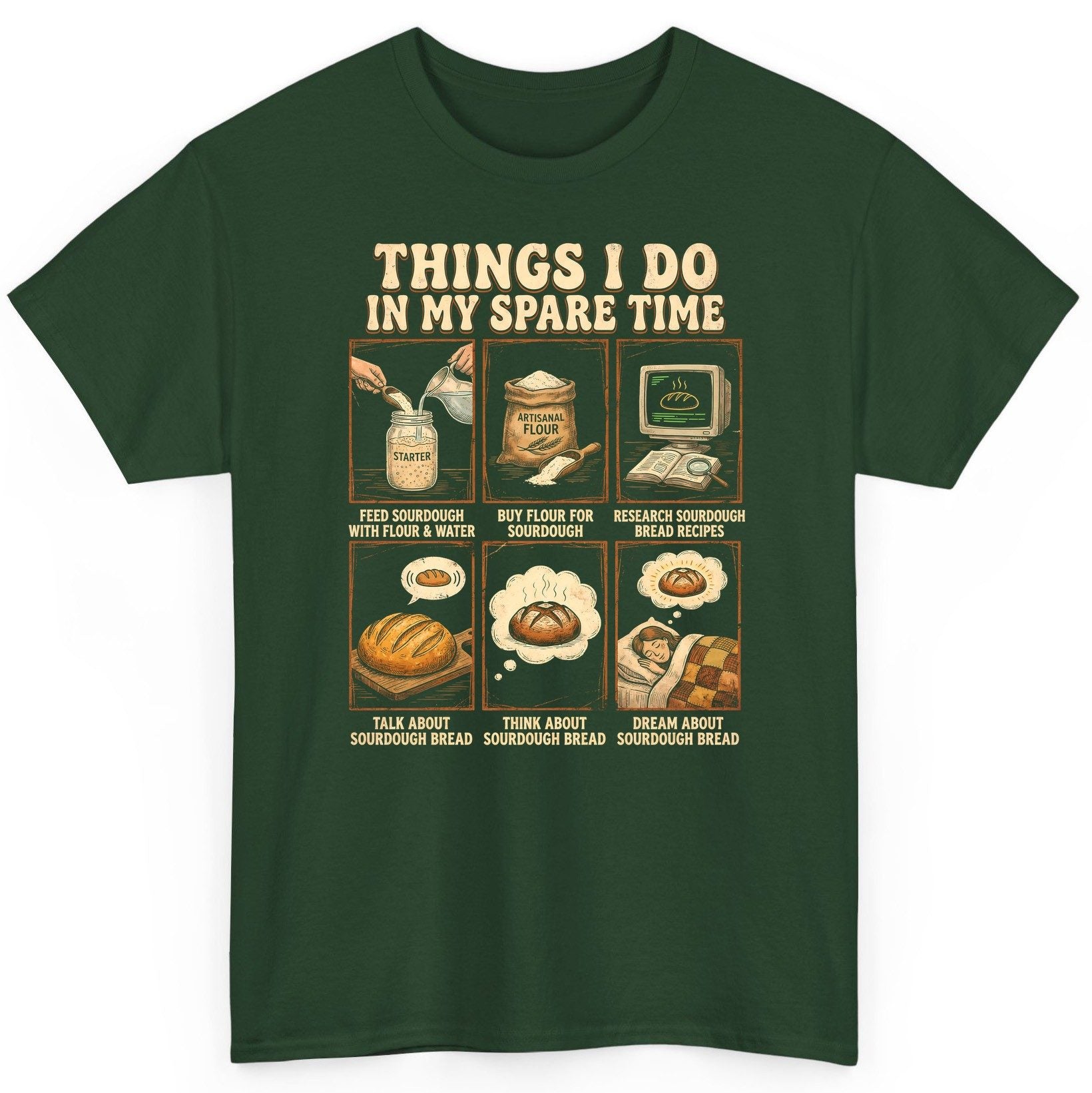 Things I Do in My Spare Time sourdough bread baking T-Shirt Forest Green product mockup