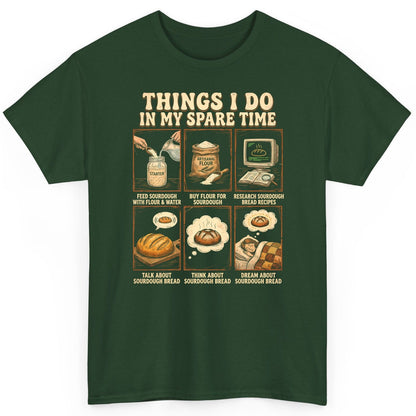 Things I Do in My Spare Time sourdough bread baking T-Shirt Forest Green product mockup