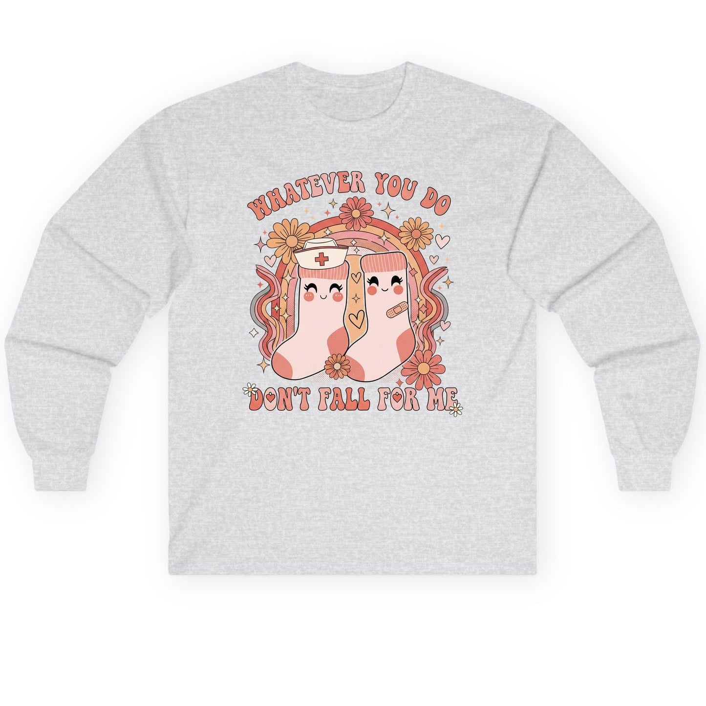 Whatever You Do Don't Fall for Me nurse Long Sleeve Tee Ash product mockup