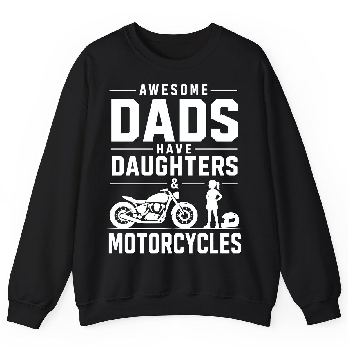 Awesome Dads Have Daughters & Motorcycles motorcycle dad Sweatshirt Black product mockup