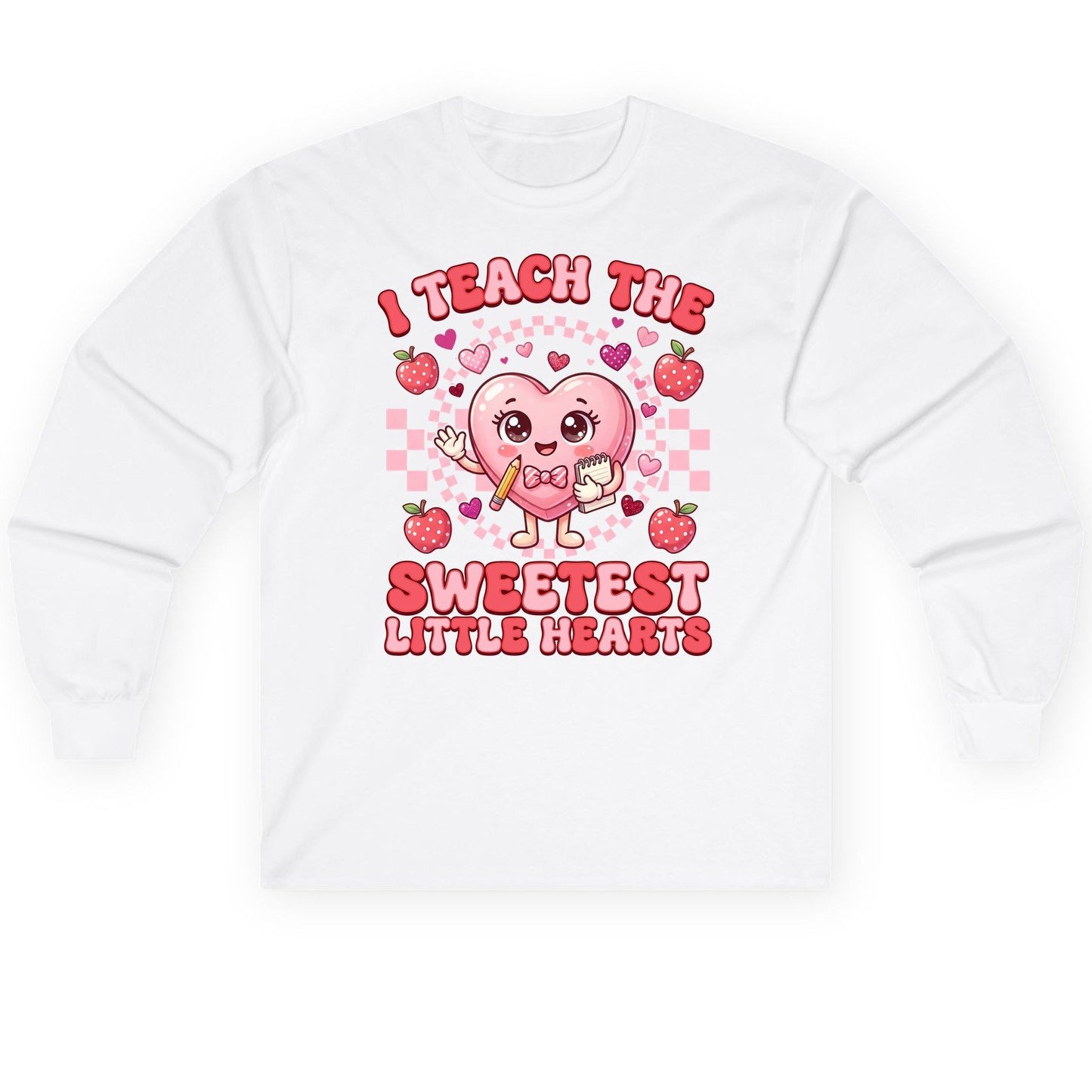 I Teach the Sweetest Little Hearts teaching Long Sleeve Tee White product mockup
