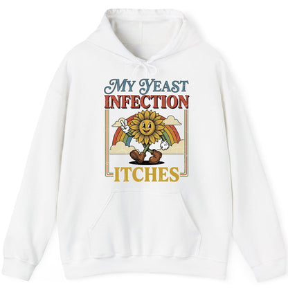 My Yeast Infection Itches Funny Sunflower Hoodie - product mockup - White