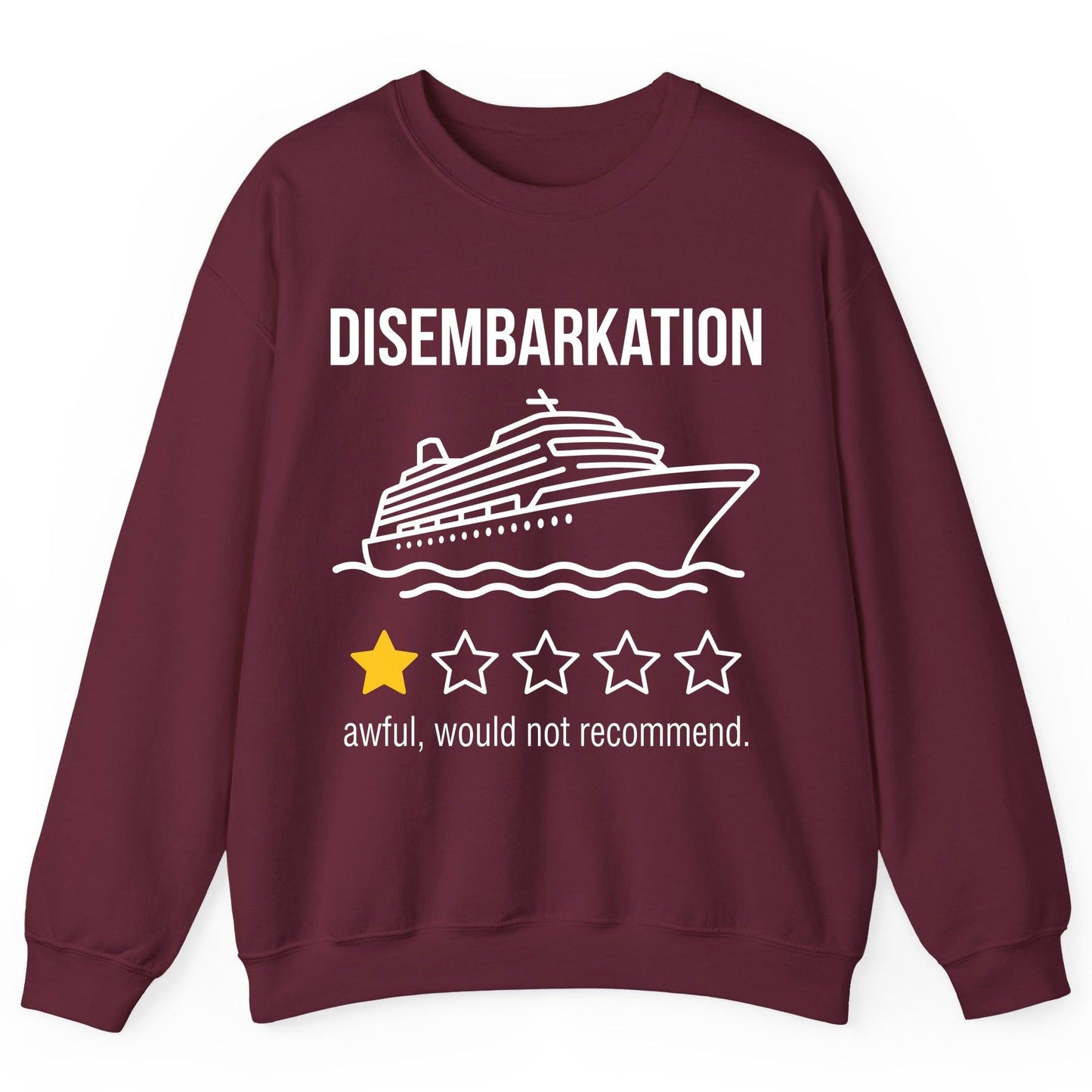 Disembarkation Awful, Would Not Recommend cruise ship humor Sweatshirt Maroon product mockup