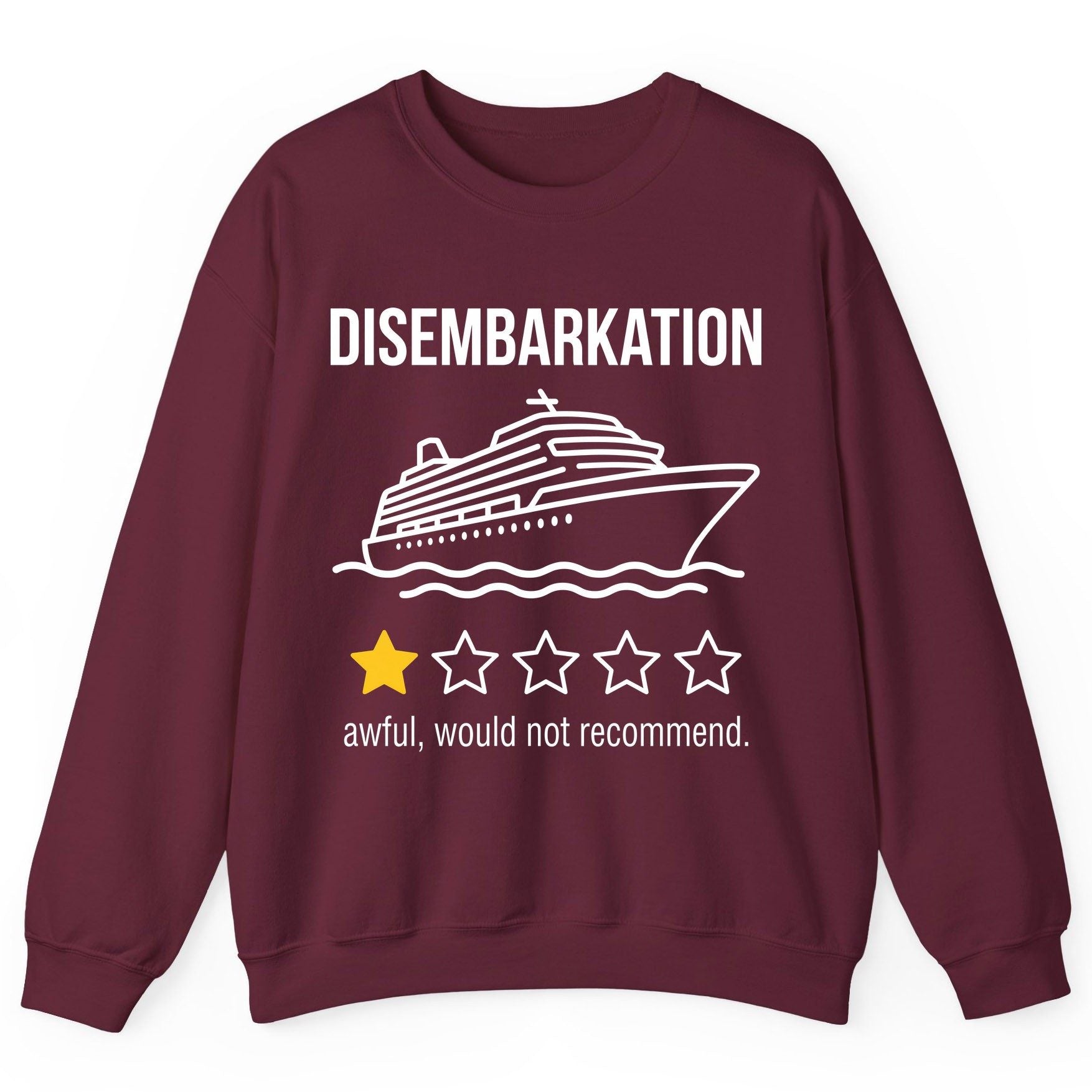 Disembarkation Awful, Would Not Recommend cruise ship humor Sweatshirt Maroon product mockup