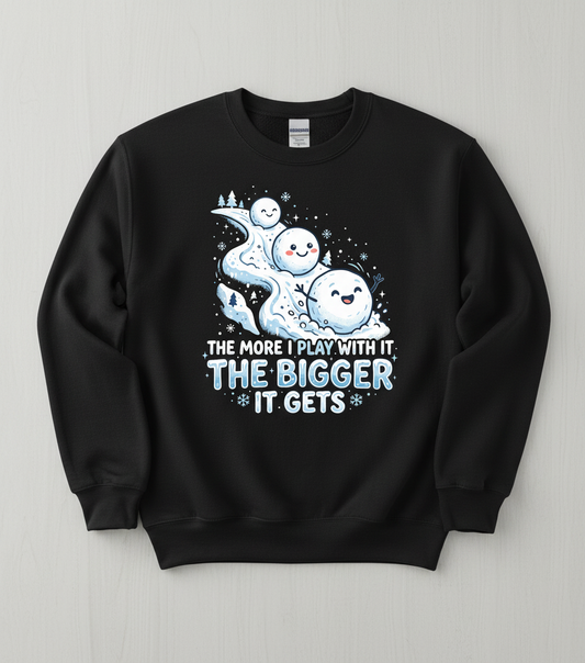 The More I Play With It The Bigger It Gets Funny Snowman Pun Sweatshirt - Black