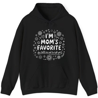 I'm Mom's Favorite (She Told Me Not to Tell You) family humor Hoodie Black product mockup
