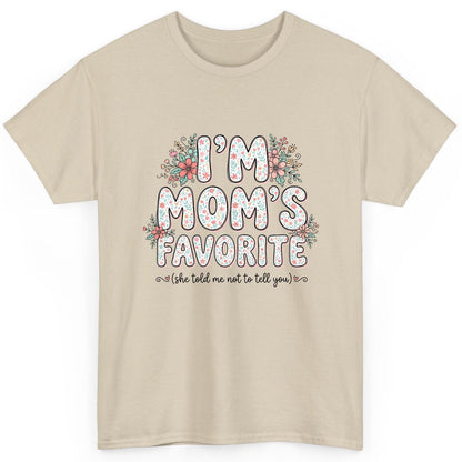 I'm Mom's Favorite (She Told Me Not to Tell You) sibling rivalry humor T-Shirt Sand product mockup