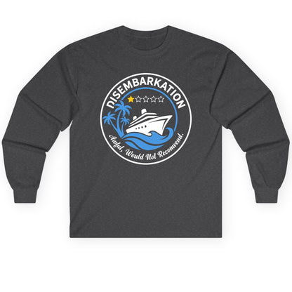 Disembarkation Awful, Would Not Recommend cruising Long Sleeve Tee Dark Heather product mockup