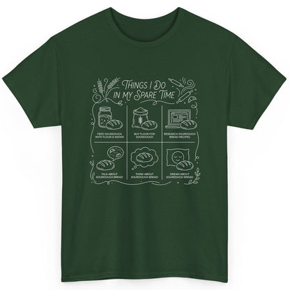 Things I Do in My Spare Time sourdough baking T-Shirt Forest Green product mockup