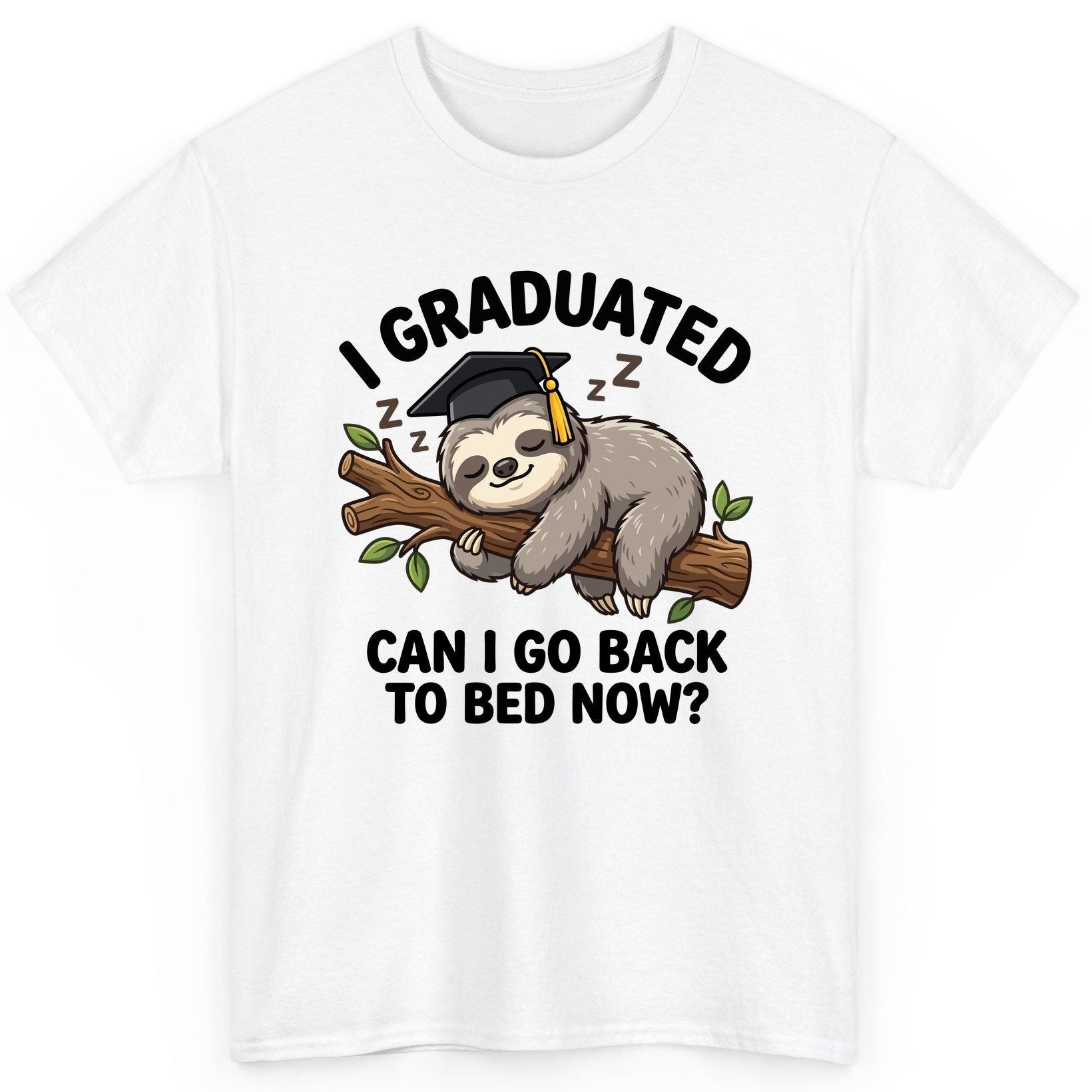 I Graduated Funny Sloth T-Shirt - product mockup - White