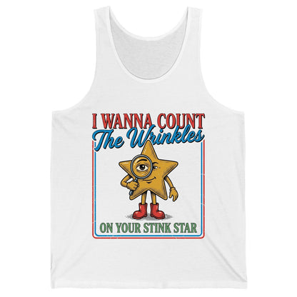 I WANNA COUNT the Wrinkles ON YOUR STINK STAR Tank Top - product mockup - White