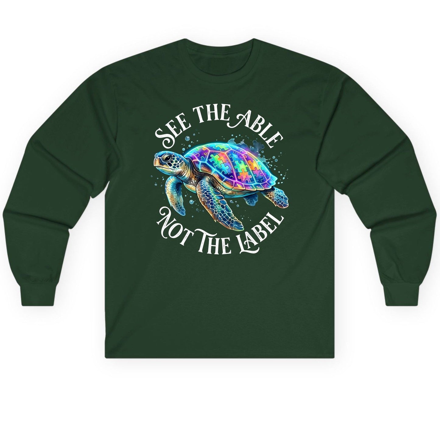 See the Able Not the Label Autism Awareness Long Sleeve Tee - product mockup - Forest Green