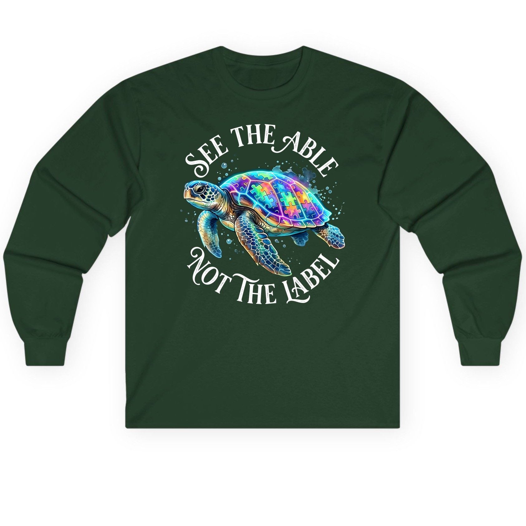 See the Able Not the Label Autism Awareness Long Sleeve Tee - product mockup - Forest Green