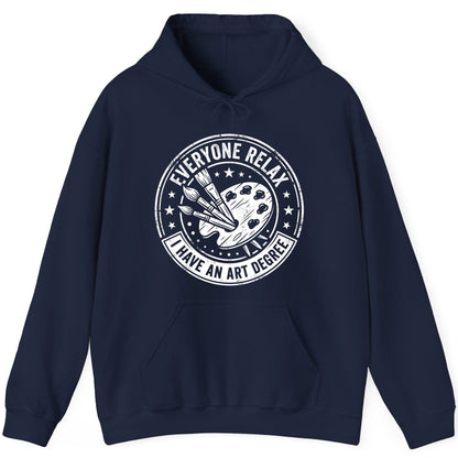 Everyone Relax I Have an Art Degree artists Hoodie Navy product mockup