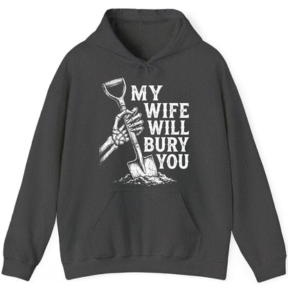 My Wife Will Bury You protective wife Hoodie Dark Heather product mockup