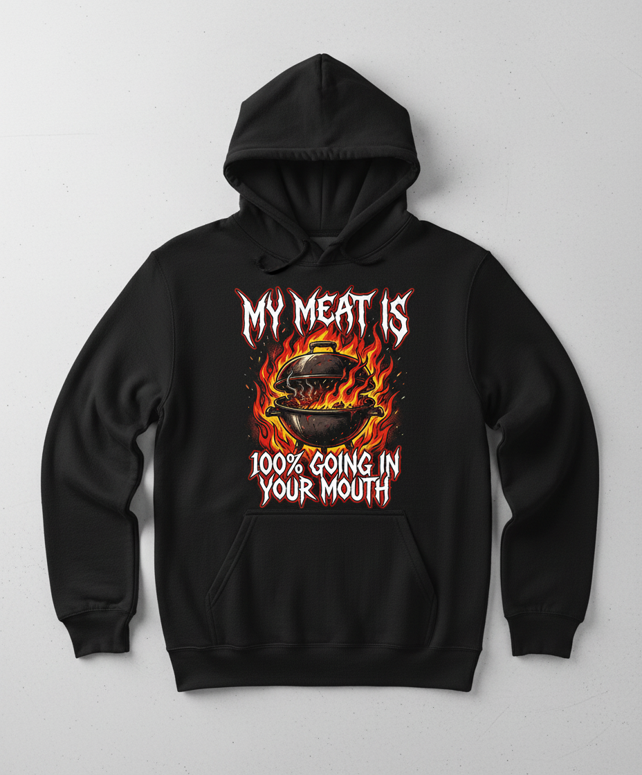 Heavy Metal BBQ My Meat Is 100% Going In Your Mouth Hoodie - Black