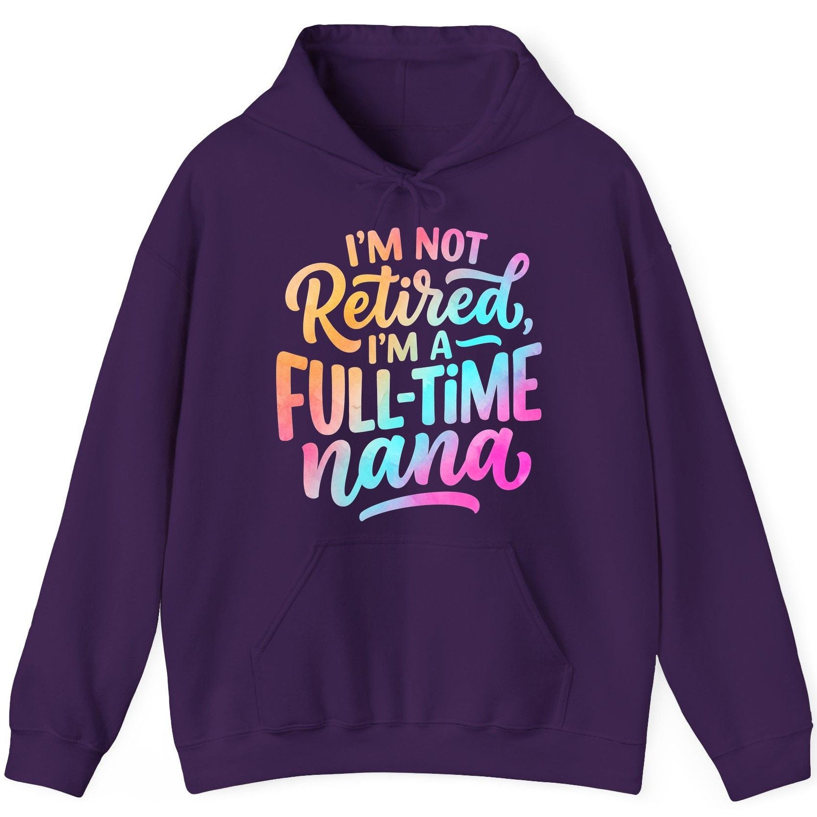 I'M NOT Retired I'M a Full-Time Nana Funny Grandma Hoodie - product mockup - Purple