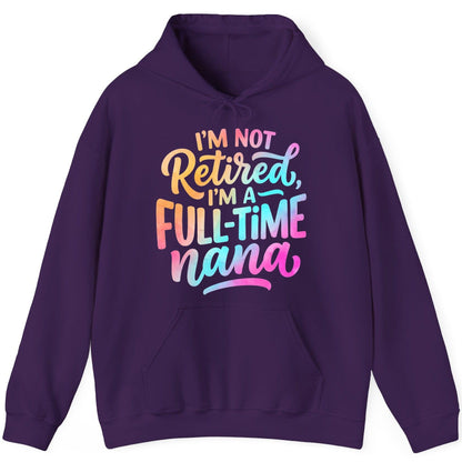 I'M NOT Retired I'M a Full-Time Nana Funny Grandma Hoodie - product mockup - Purple