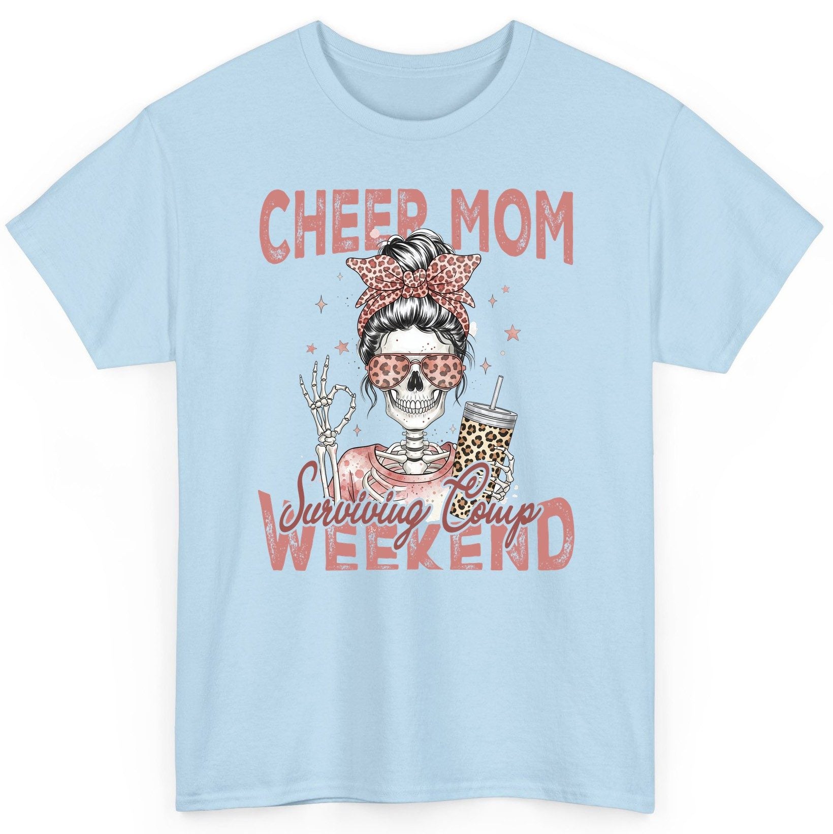 Cheer Mom Surviving Comp Weekend cheer mom T-Shirt Light Blue product mockup