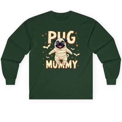 Pug Mummy pug Long Sleeve Tee Forest Green product mockup