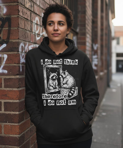 I Do Not Think Therefore I Do Not Am raccoon Hoodie Black lifestyle mockup