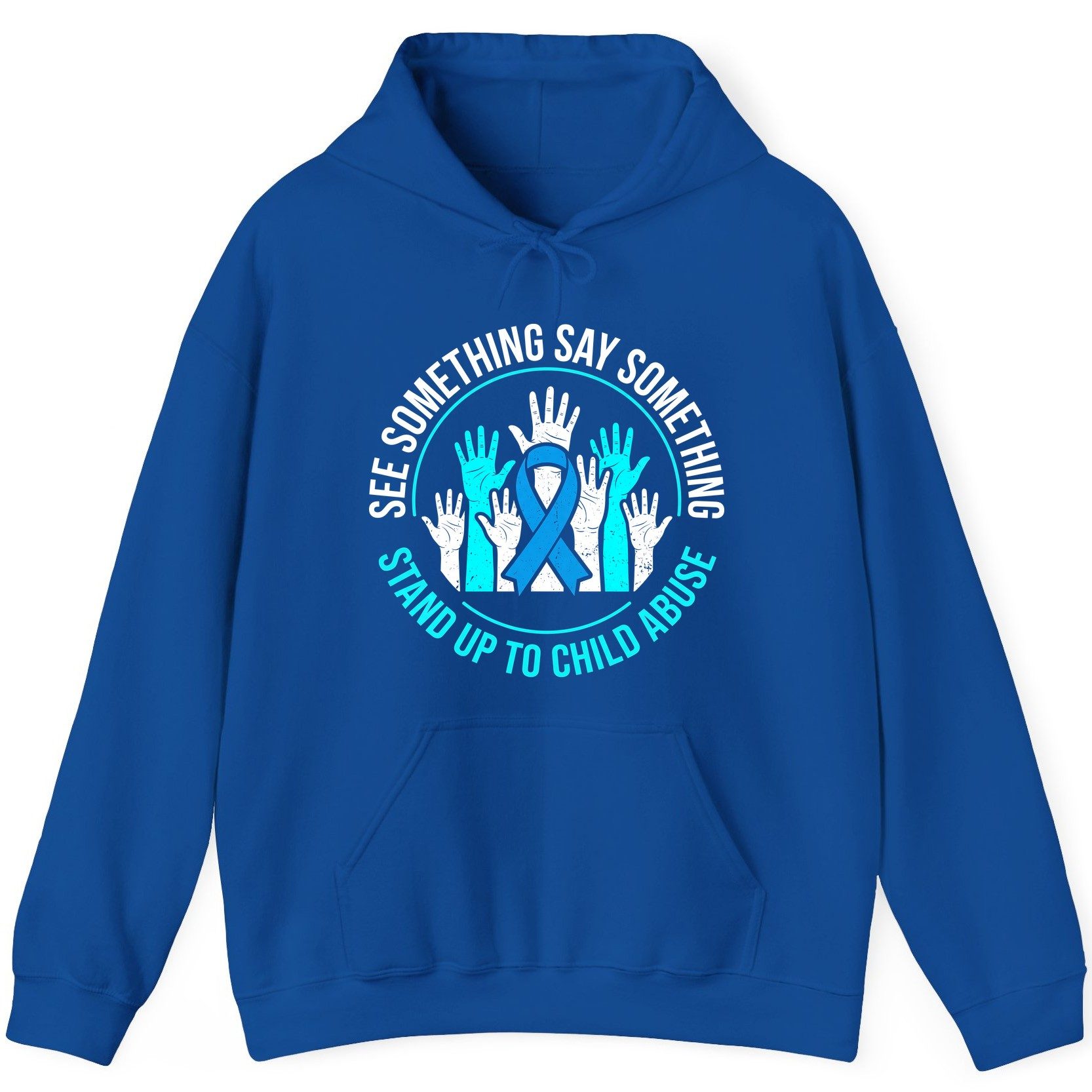 See Something Say Something Stand Up to Child Abuse Awareness Hoodie - product mockup - Royal