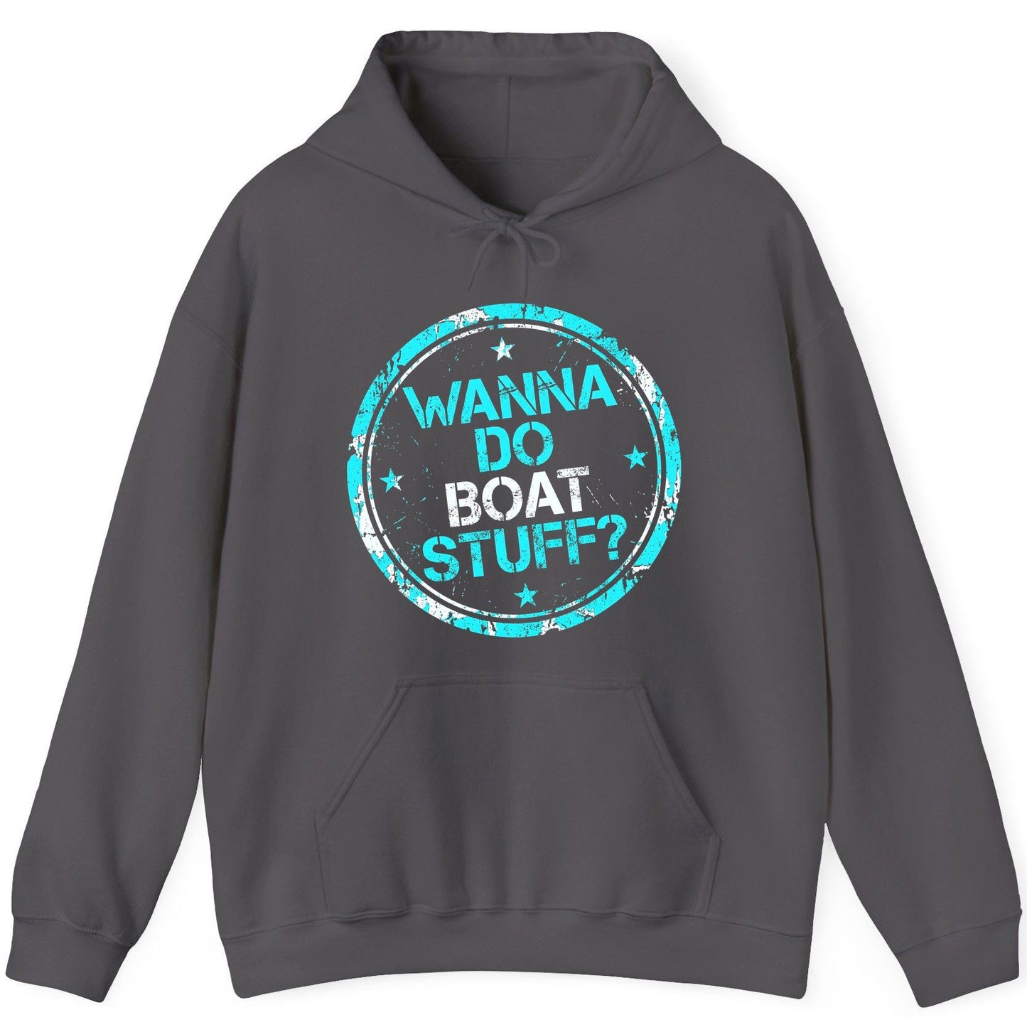 WANNA DO BOAT STUFF Funny Boating Hoodie - product mockup - Charcoal