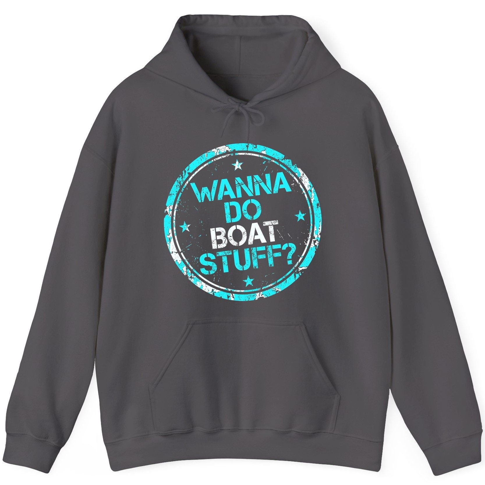 WANNA DO BOAT STUFF Funny Boating Hoodie - product mockup - Charcoal