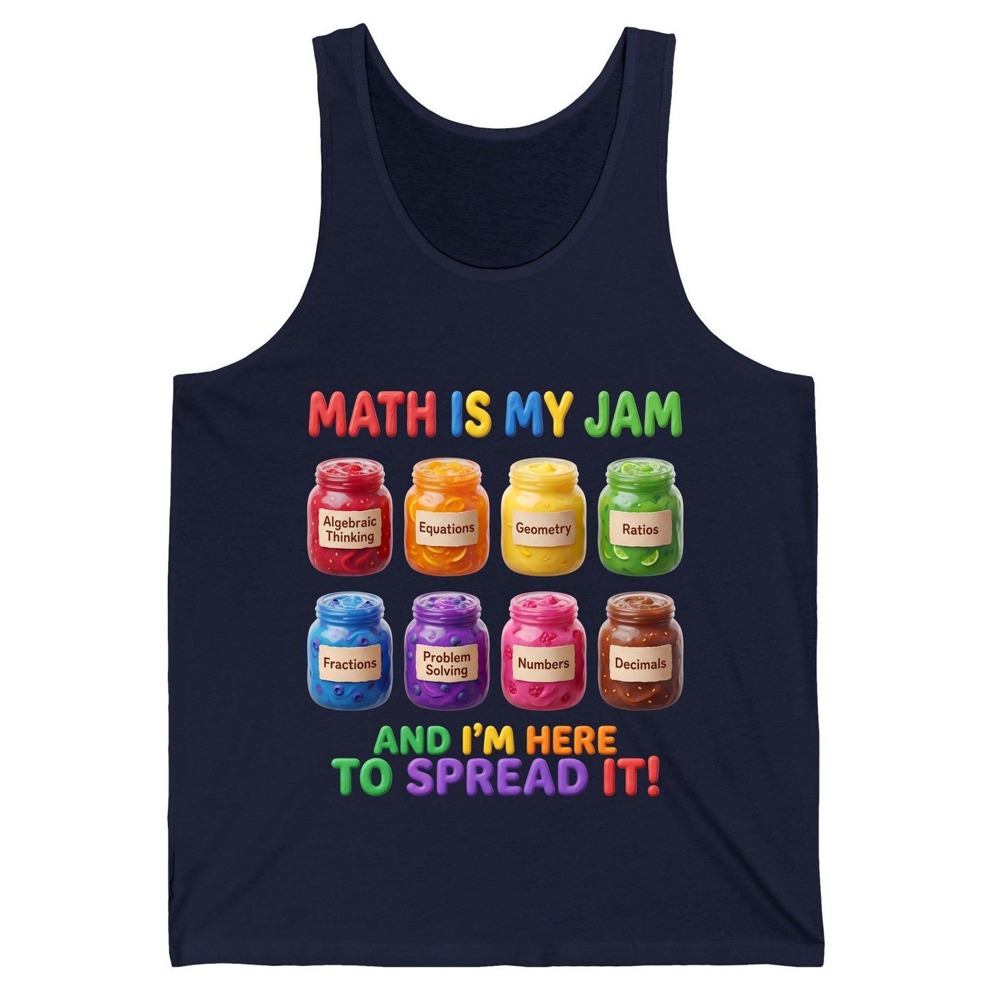 Math Is My Jam and I'm Here to Spread It! mathematics Tank Top Navy product mockup