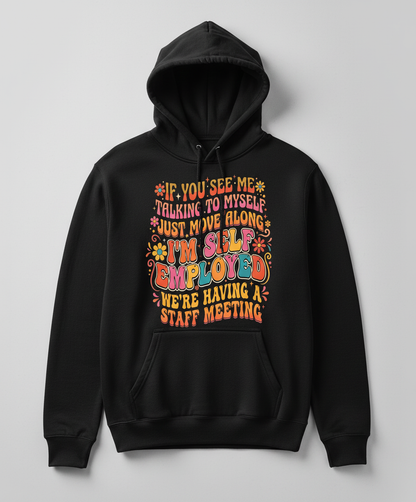 Funny Self-Employed Staff Meeting Retro 70s Quote Hoodie - Black