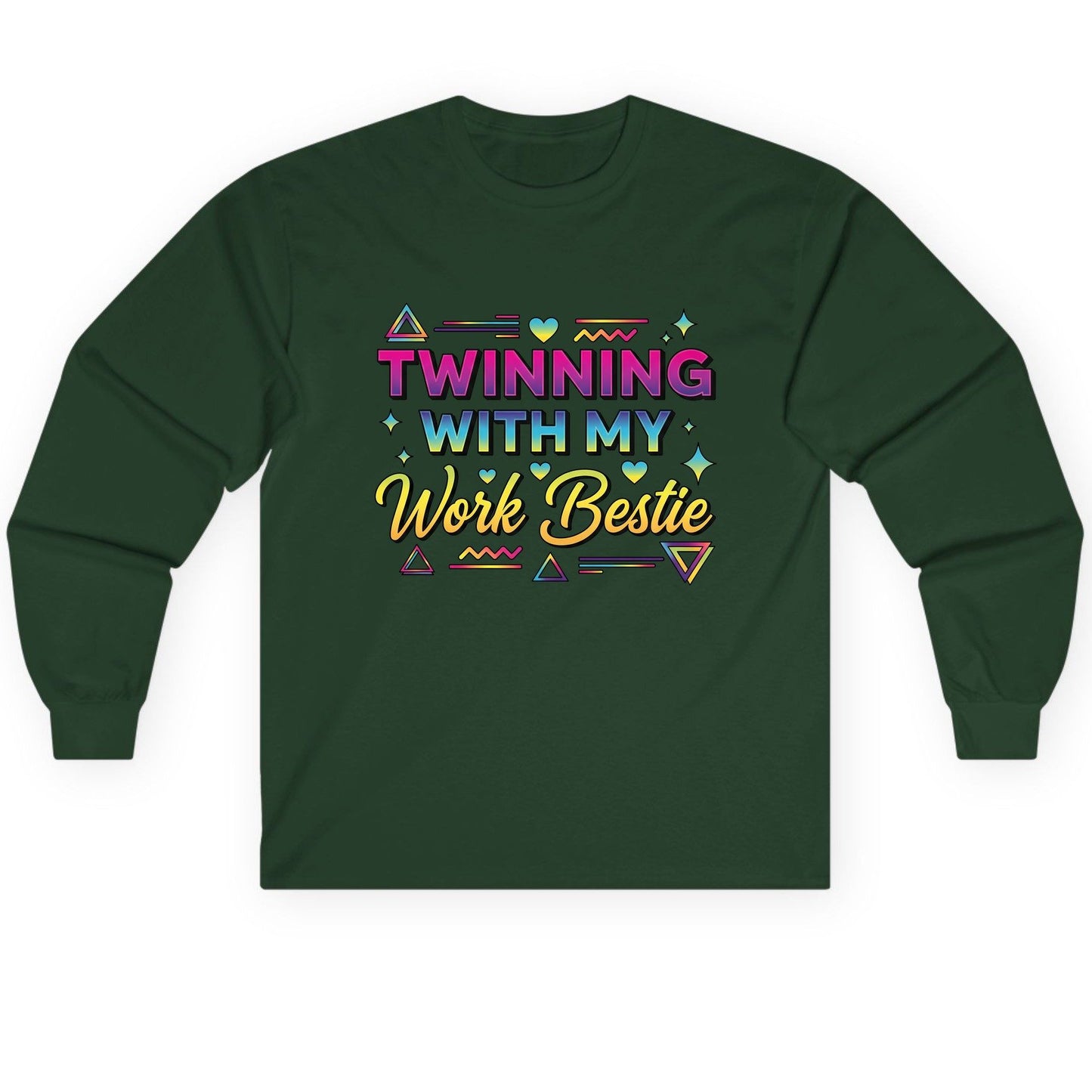 Twinning with My Work Bestie work bestie Long Sleeve Tee Forest Green product mockup