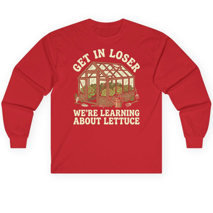 GET IN LOSER WE'RE Learning ABOUT Lettuce Long Sleeve Tee - product mockup - Red