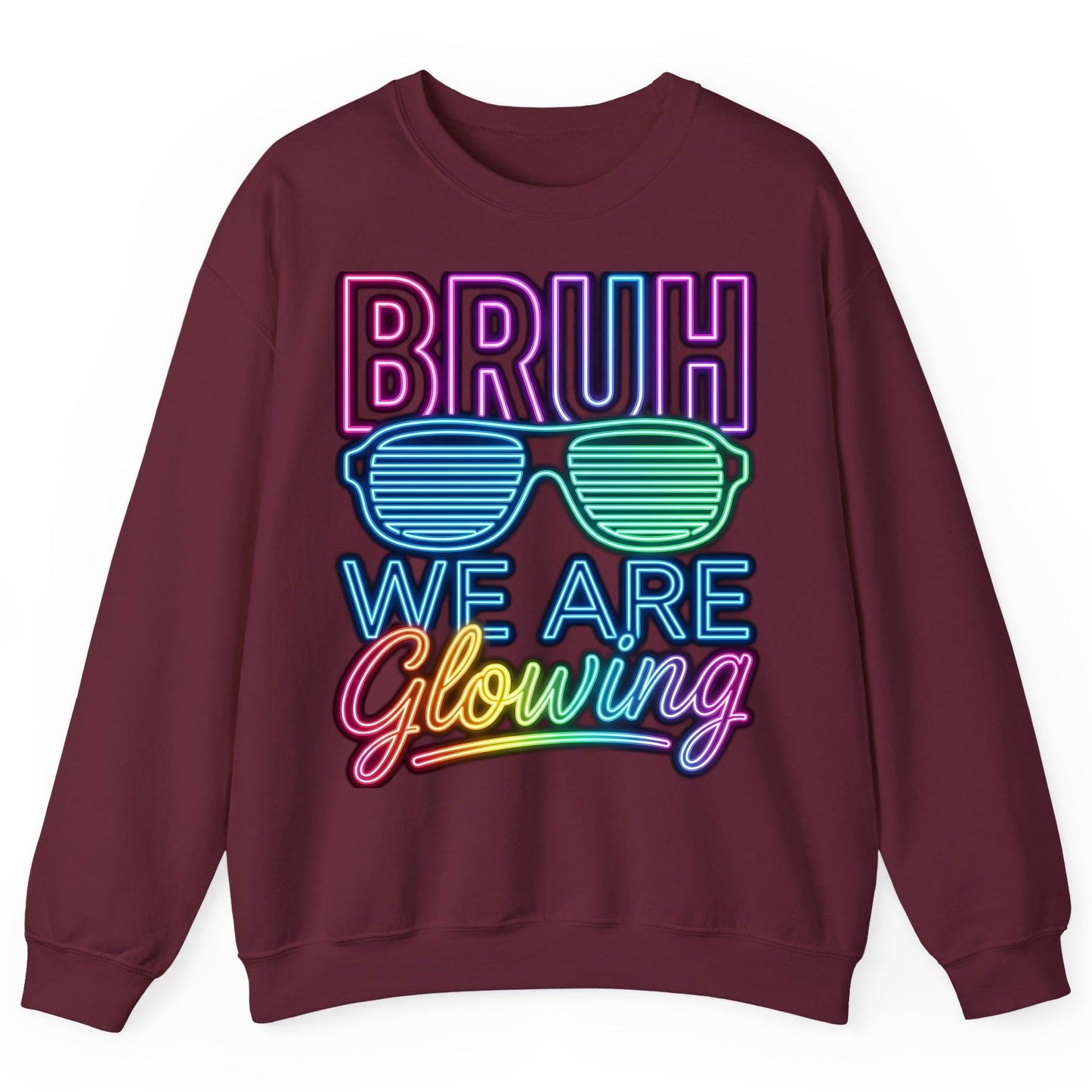 BRUH WE ARE Glowing Neon Party Sweatshirt Maroon product mockup