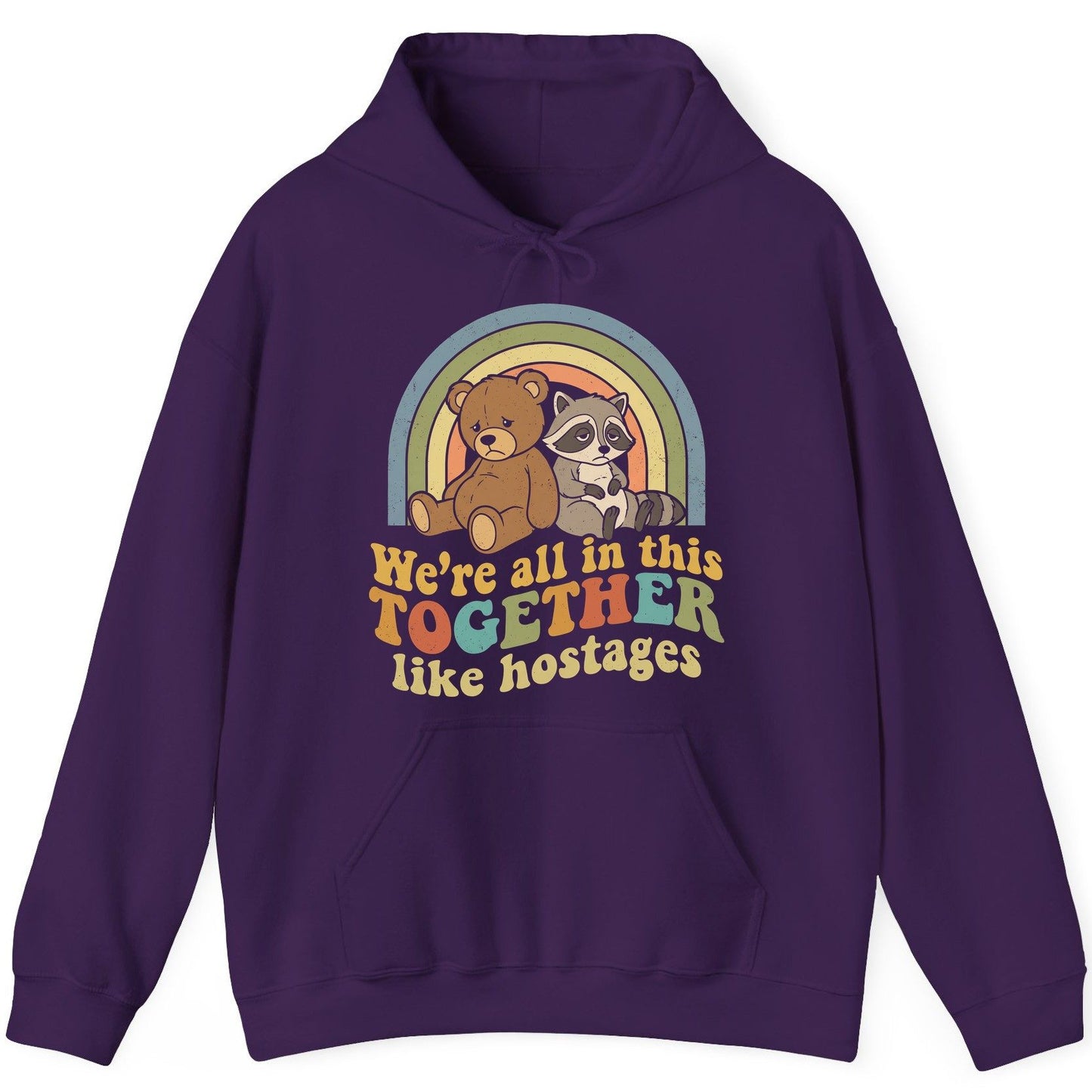 We're All in This Together Like Hostages sarcastic humor Hoodie Purple product mockup