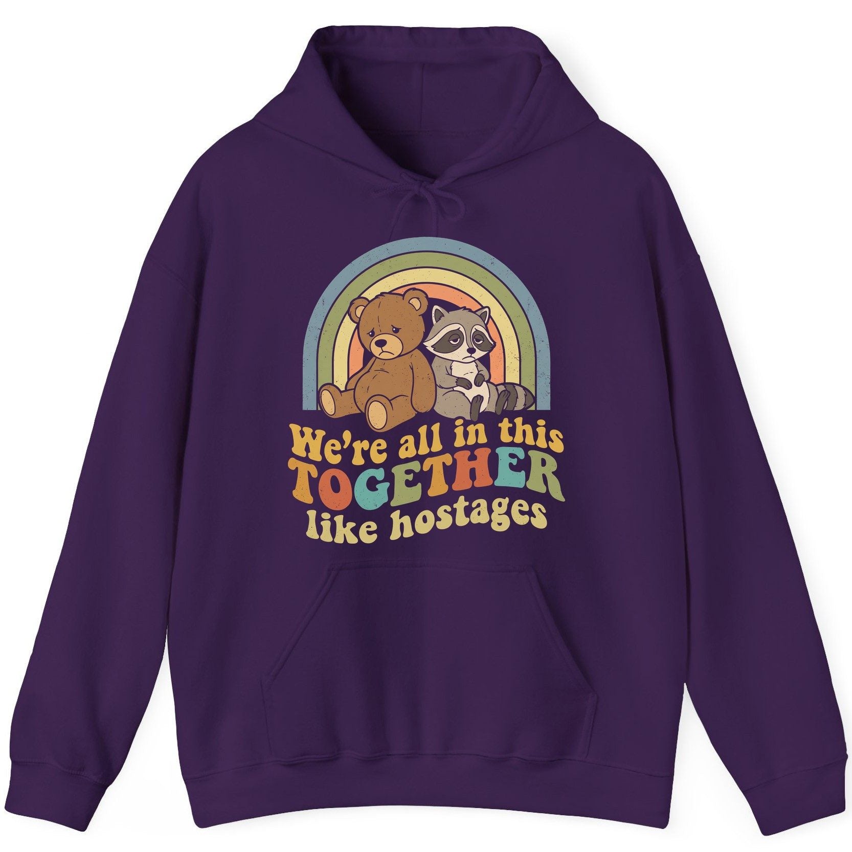 We're All in This Together Like Hostages sarcastic humor Hoodie Purple product mockup