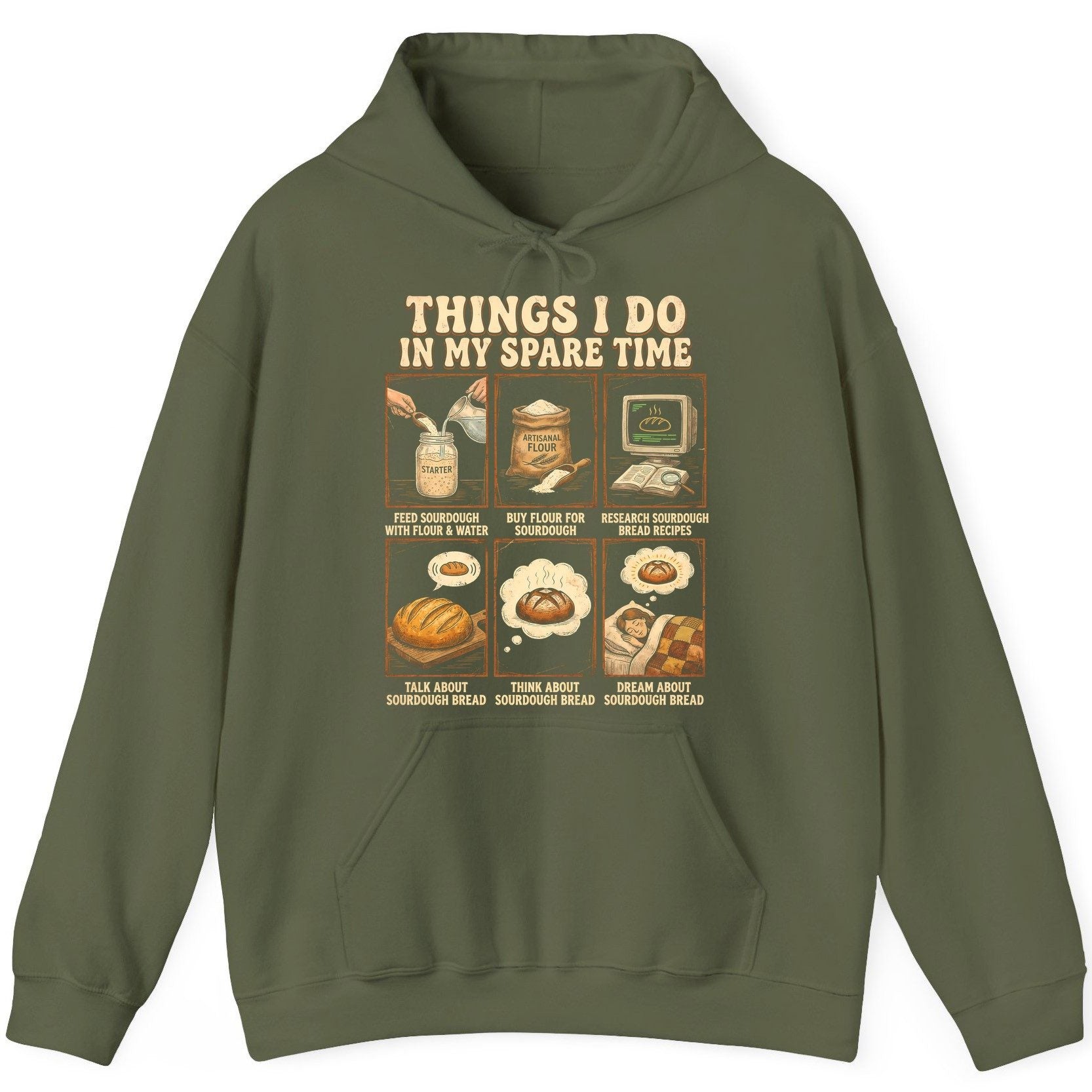 Things I Do in My Spare Time sourdough bread baking Hoodie Military Green product mockup
