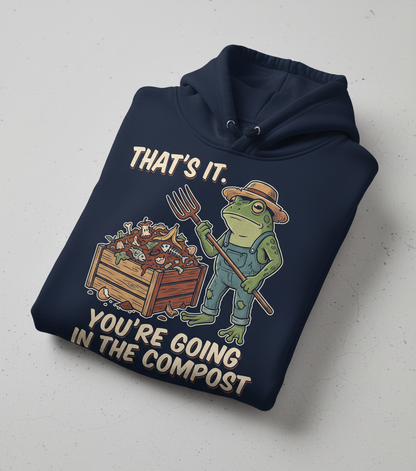 That's It You're Going In The Compost Frog Farmer Meme Hoodie - Navy