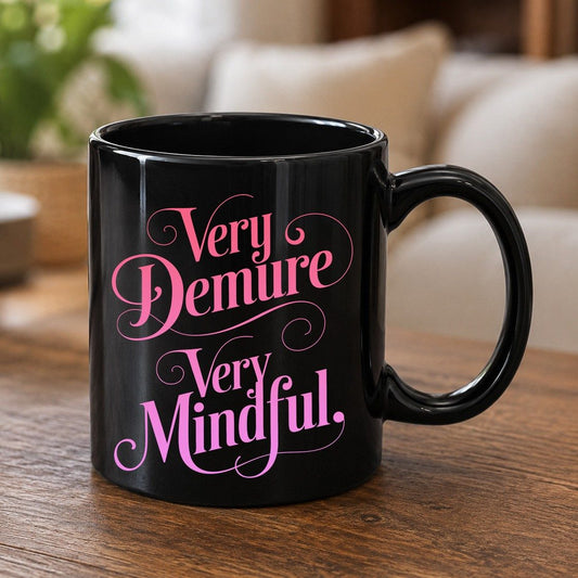 Very Demure Very Mindful mindfulness Black Mug Black product mockup