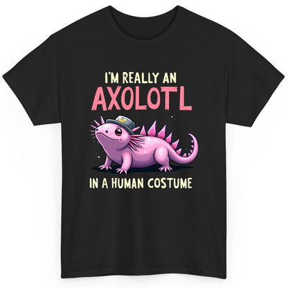 I'm Really an Axolotl in a Human Costume axolotl T-Shirt Black product mockup