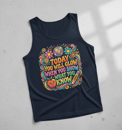 Groovy Teacher Motivational Quote "Today You Will Glow" Tank Top - Navy