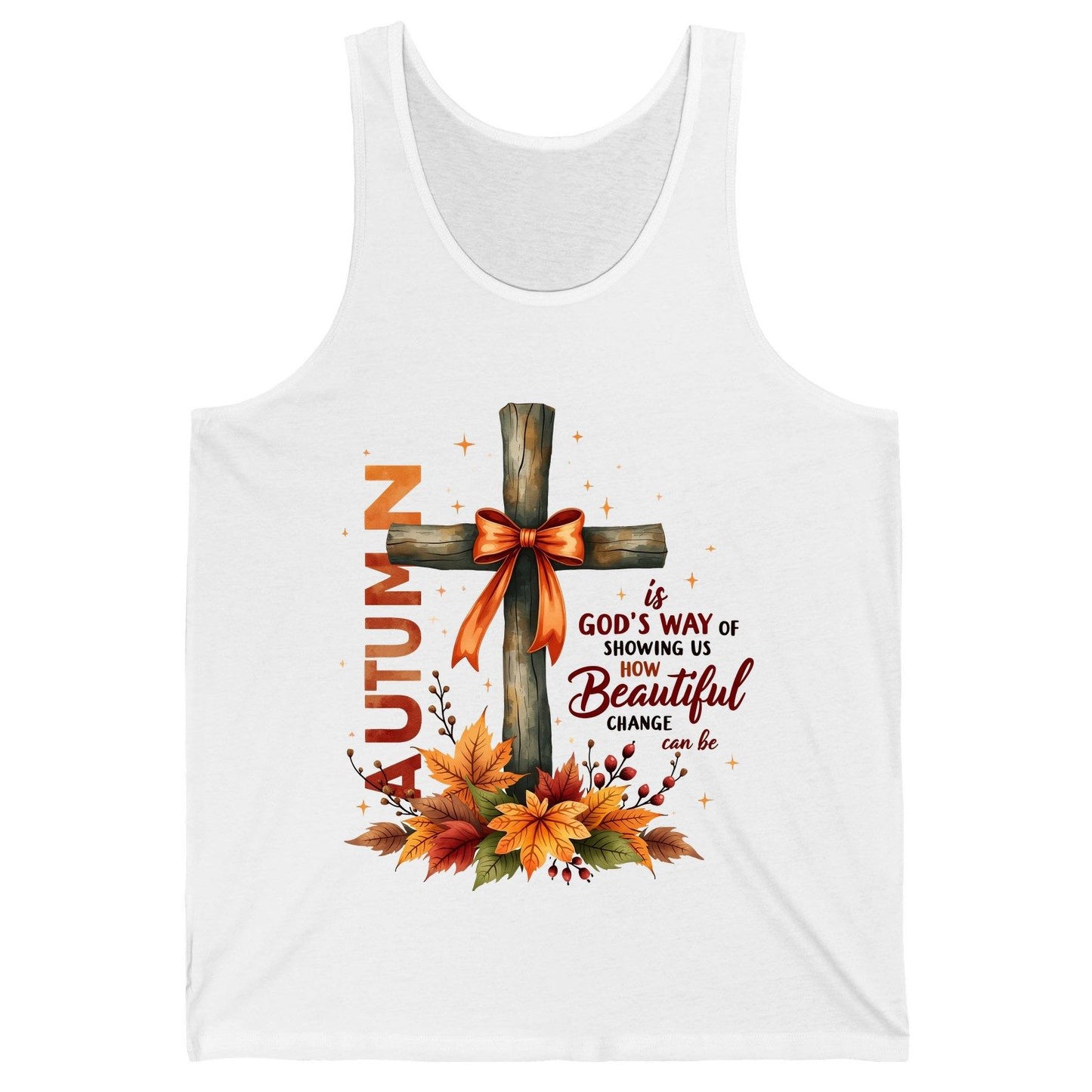 Autumn Is God's Way of Showing US How Beautiful Change Can Be christian autumn Tank Top White product mockup