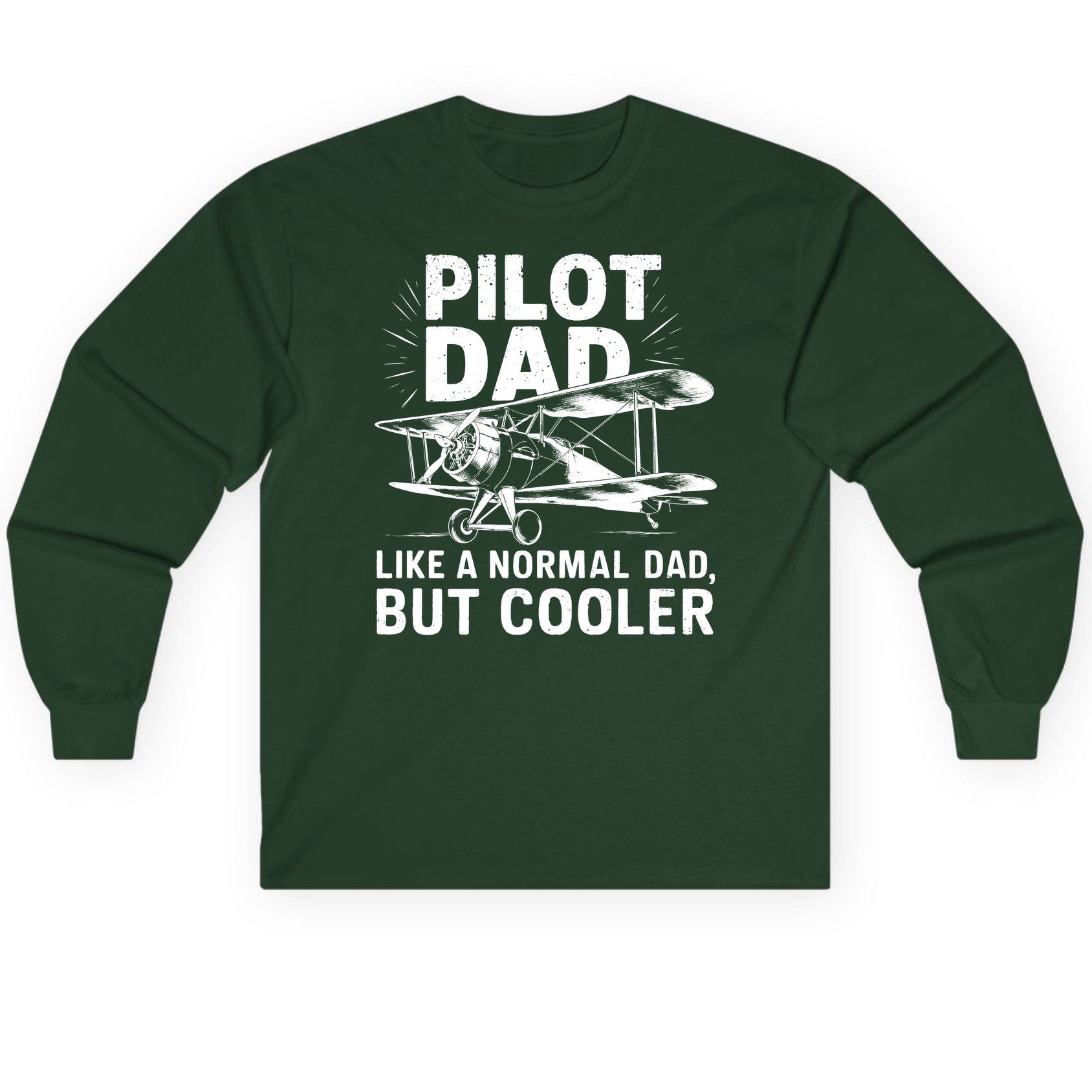 Pilot Dad, Like a Normal Dad, but Cooler pilot dad Long Sleeve Tee Forest Green product mockup