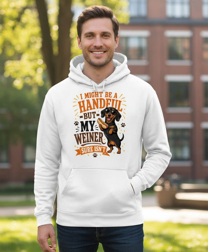 I Might Be a Handful but My Weiner Sure Isn't dachshund Hoodie White lifestyle mockup