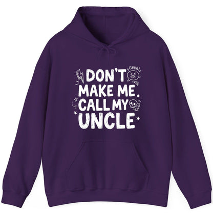 Don't Make Me Call My Uncle family humor Hoodie Purple product mockup